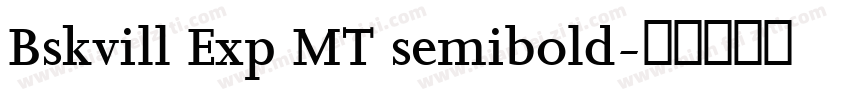 Bskvill Exp MT semibold字体转换